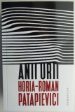 Anii urii - Horia-Roman Patapievici - Roman - Beletristica