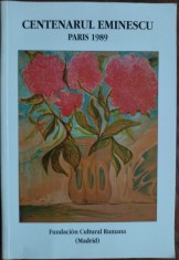CENTENARUL MIHAI EMINESCU / PARIS 1989: Aurel Rauta/Vintila Horia/Emil Cioran+ (MADRID, 1994)