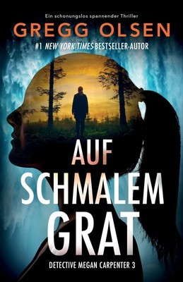 Auf schmalem Grat: Ein schonungslos spannender Thriller foto