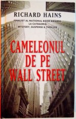 CAMELEONUL DE PE WALL STREET de RICHARD HAINS , 2009