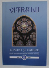VITRALII - LUMINI SI UMBRE , REVISTA VETERANILOR DIN SERVICIILE ROMANE DE INFORMATII , ANUL XI , NR. 43 , 2020 foto