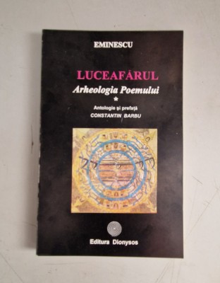 Eminescu - Luceafarul - Arheologia poemului - Antologie de C. Barbu foto