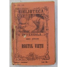 BIBLIOTECA UNIVERSALA , ROSTUL VIETII de CONST. SAINEANU