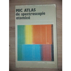 Mic atlas de spectroscopie atomica- Corneliu I. Manoliu, Paul Gh. Zugravescu