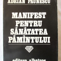 "MANIFEST PENTRU SANATATEA PAMINTULUI [PAMANTULUI]", Adrian Paunescu, 1980