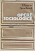 Opere Sociologice Vol. 2, Petre Andrei, Editura Academiei, 1975, 404 pagini, Coperta Cartonata, Sociologie