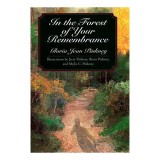 In the Forest of Your Remembrance