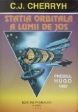 Statia Orbitala a Lumii de Jos - C.J. Cherryh - SF - Editura Pygmalion 1998 - Carte Beletristica Romana - 498 Pagini