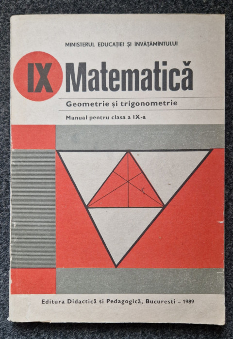 MATEMATICA GEOMETRIE SI TRIGONOMETRIE Manual pentru clasa a IX-a - Augustin Cota