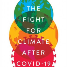 The Fight for Climate After Covid-19
