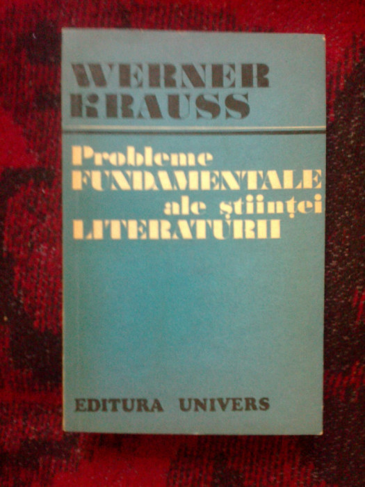 w3 Probleme Fundamentale Ale Stiintei Literaturii - Werner Krauss