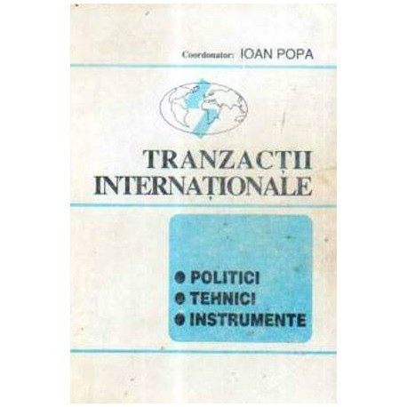 Ioan Popa - Tranzactii internationale - Politici, Tehnici, instrumente - 105931