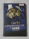 Carte Romaneasca de Vise