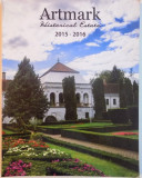 Artmark Historical Estate 2015-2016: Carte de Arta Bilingva (Romana-Engleza), Editie Ilustrata - Istoria Artei