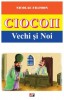 Ciocoii vechi și noi - Nicolae Filimon - Roman clasic rom&acirc;nesc