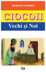 Ciocoii vechi si noi - Nicolae Filimon