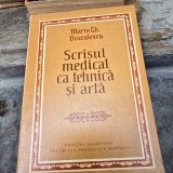 Scrisul medical ca tehnica si arta - Marin Gh. Voiculescu cu dedicatia autorului
