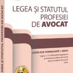 Legea si Statutul profesiei de avocat. Februarie 2024. Legislatie consolidata si index