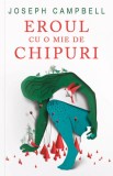 Cumpara ieftin Eroul cu o mie de chipuri