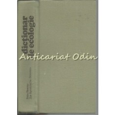 Dictionar De Ecologie - Petre Neacsu, Zoe Apostolache-Stoicescu