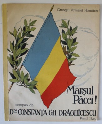 MARSUL PACEI ! OMAGIU ARMATEI ROMANE , compus de Dna. CONSTANTA GH. DRAGHICESCU , CCA. 1900 , PARTITURA foto