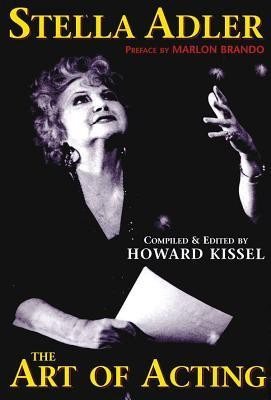 Stella Adler - The Art of Acting: Preface by Marlon Brando Compiled and Edited by Howard Kissel foto