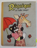 RIQUIQUI , LE BELLES IMAGES , COLIGAT DE 6 NUMERE , REVISTA DE BENZI DESENATE PENTRU COPII , 1954