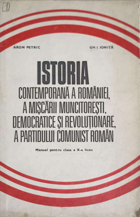 ISTORIA CONTEMPORANA A ROMANIEI, A MISCARII MUNCITORESTI, DEMOCRATICE SI REVOLUTIONARE, A PARTIDULUI COMUNIST RO
