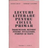 Lecturi literare pentru ciclul primar (volumul 1) - Eugenia Sincan