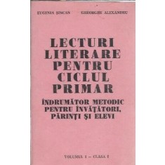 Lecturi literare pentru ciclul primar (volumul 1) - Eugenia Sincan