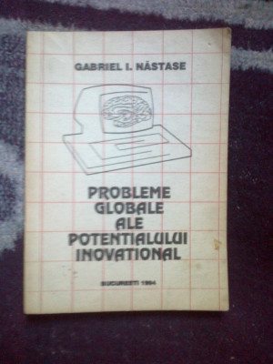 k0a Probleme globale ale potentialului inovator - Gabriel I. Nastase foto