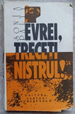 Evrei, Treceti Nistrul! - Sonia Palty - Roman, Deportare, Cartea Romaneasca, 1992, Paperback