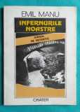 Emil Manu &ndash; Infernurile noastre ( jurnal de detentie )( prima editie )