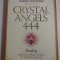 CRYSTAL ANGELS 444 Healing with the divine power of heaven &amp; earth - Alana FAIRCHILD