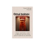 Omul bolnav - Paperback brosat - Viorel Olivian Paşcanu - Antet Revolution