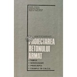 Proiectarea betonului armat - 1975 - Igor Tertea (A238)