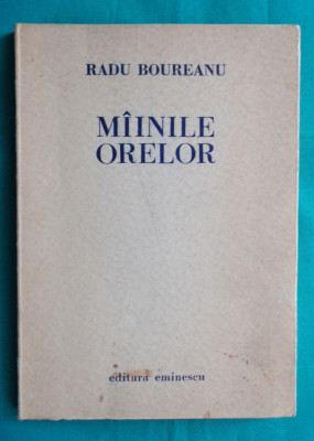 Radu Boureanu &amp;ndash; Miinile orelor ( cu dedicatie si autograf ) foto