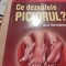 CE DEZVALUIE PICIORUL - AVI GRINBERG, TEORA,1999,264 P