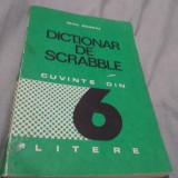 Cumpara ieftin DICTIONAR DE SCRABBLE CUVINTE DIN 6 LITERE