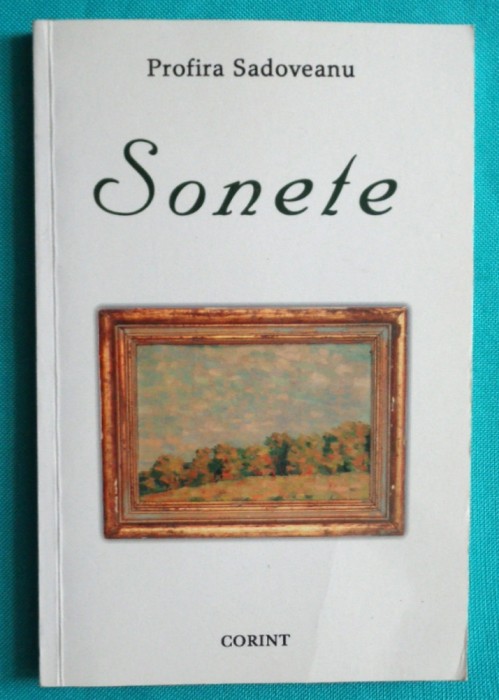 Profira Sadoveanu &ndash; Sonete ( cu dedicatie si autograf a editorului )