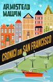 Cronici din San Francisco - Armistead Maupin
