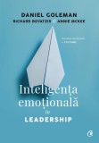 Inteligenta emotionala in Leadership | Daniel Goleman, Richard Boyatzis, Annie McKee, Curtea Veche Publishing