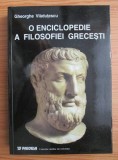 O Enciclopedie a Filosofiei Grecesti - Gheorghe Vladutescu