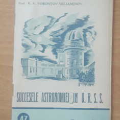 SUCCESELE ASTRONOMIEI IN URSS - B.A. VORONTOV- VELIAMINOV - CARTEA RUSA, 1950