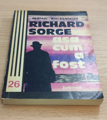 Mihail Kolesnikov - Richard Sorge așa cum a fost foto