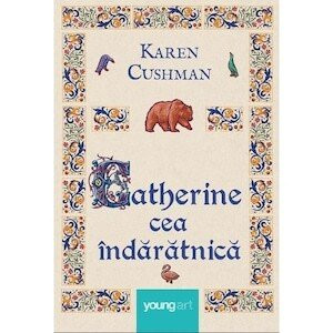 Catherine Cea Indaratnica, Karen Cushman - Editura Art foto