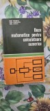 Dan Ionescu Livia Nisipeanu Emil Stoica - Baze matematice pentru calculatoare numerice