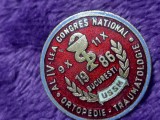 insigna VECHE ---AL IV LEA CONGRES NATIONAL ORTOPEDIE-TRAUTOMATOLOGIE-1986 Bucuresti USSM