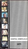 CAIETUL CINEFILULUI 1971-NECUNOSCUT-356669