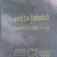 NOTITA TEHNICA A COMBINEI DE CEREALE C1 TIP 62